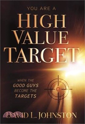 You Are a High Value Target: When the Good Guys Become the Targets