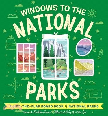 Windows to the National Parks of North America: A Lift-The-Flap Board Book of the National Parks
