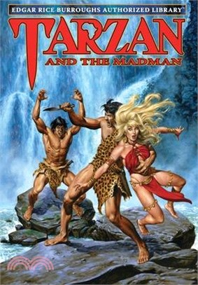 Tarzan and the Madman: Edgar Rice Burroughs Authorized Library