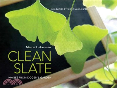 Clean Slate ― Images from Dogen’s Garden