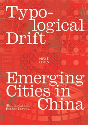 Typological Drift: Emerging Cities in China