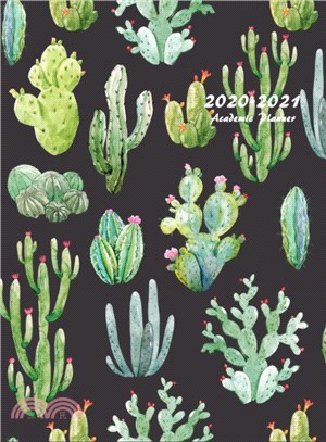 2020-2021 Academic Planner：Large Weekly and Monthly Planner with Inspirational Quotes and Beautiful Cactus Cover (Hardcover)