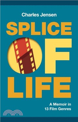 Splice of Life：A Memoir in 13 Film Genres