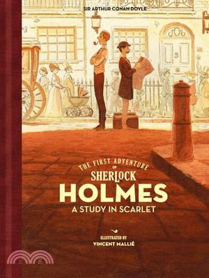 The First Adventure of Sherlock Holmes: A Study in Scarlet