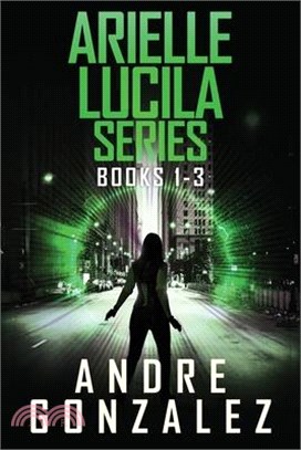 Arielle Lucila Series: Books 1-3