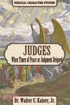 Judges: When Times of Peace or Judgment Reigned