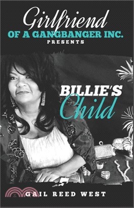 Girlfriend of a Gangbanger, Inc. Presents Billie's Child