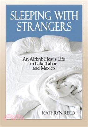 Sleeping with Strangers: An Airbnb Host's Life in Lake Tahoe and Mexico