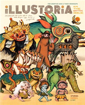 Illustoria Magazine ― For Creative Kids and Their Grownups; Myth: Stories, Comics, Diy