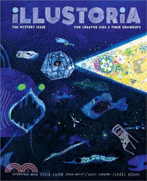 Illustoria: Mystery: Issue #20: Stories, Comics, Diy, for Creative Kids and Their Grownups