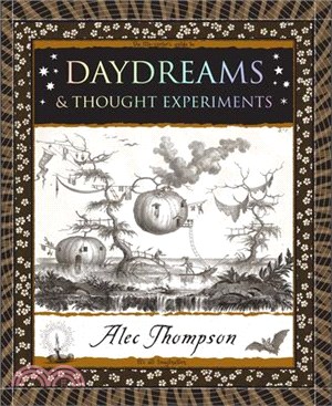 Daydreams: & Thought Experiments
