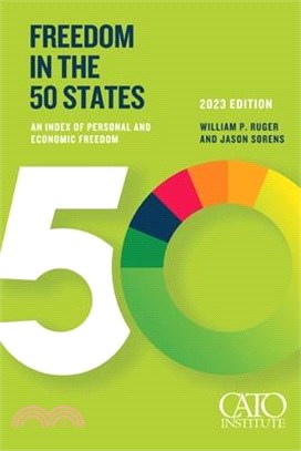 Freedom in the 50 States: An Index of Personal and Economic Freedom