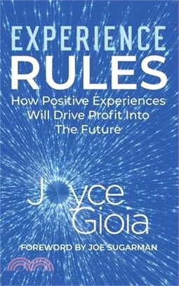 Experience Rules: How Positive Experiences Will Drive Profit into the Future