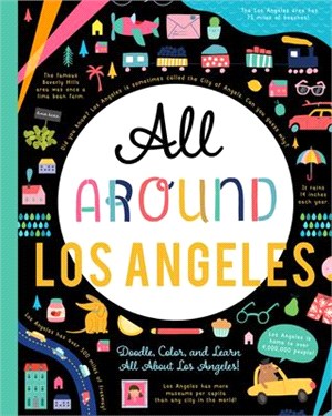 All Around Los Angeles ― Doodle, Color, and Learn All About Your Hometown!