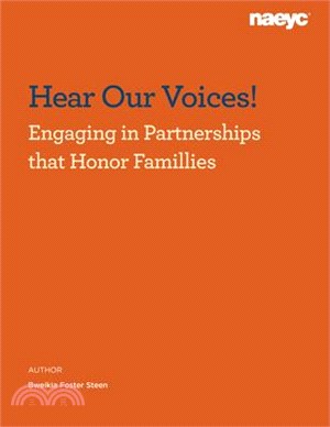 Hear Our Voices!: Engaging in Partnerships That Honor Families