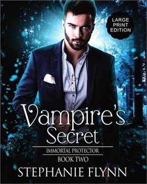 Vampire's Secret: Large Print Edition, A Steamy Paranormal Urban Fantasy Romance