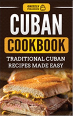 Cuban Cookbook: Traditional Cuban Recipes Made Easy