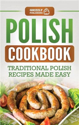 Polish Cookbook：Traditional Polish Recipes Made Easy