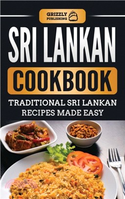 Sri Lankan Cookbook：Traditional Sri Lankan Recipes Made Easy