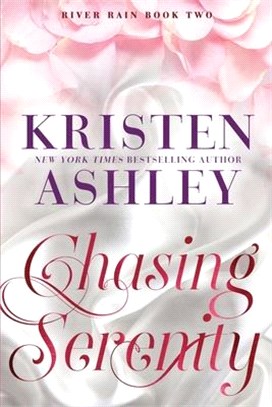 Chasing Serenity: A River Rain Novel