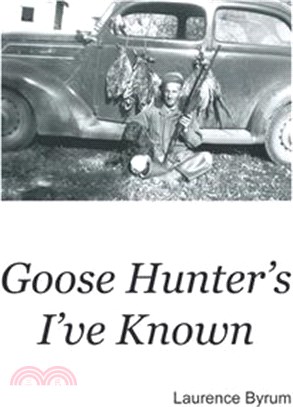 Goose Hunters I've Known