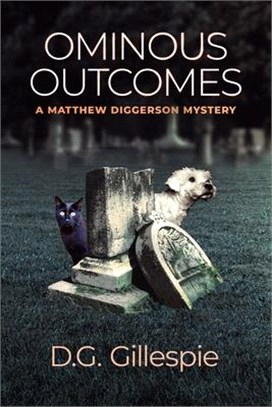 Ominous Outcomes: A Matthew Diggerson Mystery