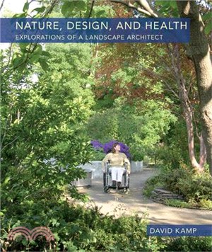 Nature, Design, and Health: Explorations of a Landscape Architect