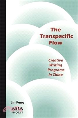 The Transpacific Flow: Creative Writing Programs in China