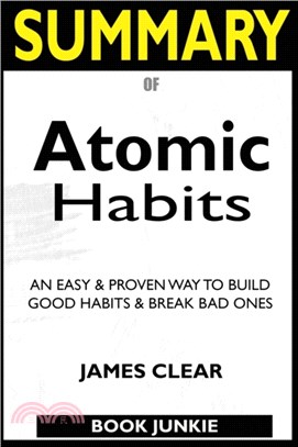 SUMMARY Of Atomic Habits：An Easy & Proven Way to Build Good Habits & Break Bad Ones