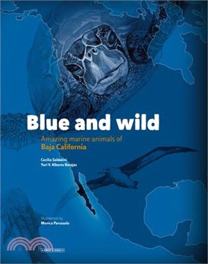 Blue and Wild: Amazing Marine Animals of Baja California