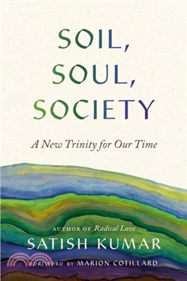 Soil, Soul, Society：A New Trinity for Our Time