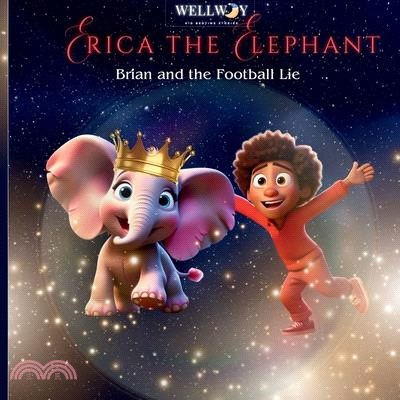 Erica the Elephant: Brian and the Football Lie