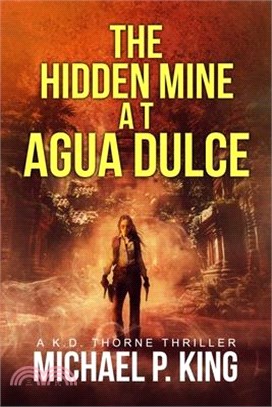 The Hidden Mine at Agua Dulce