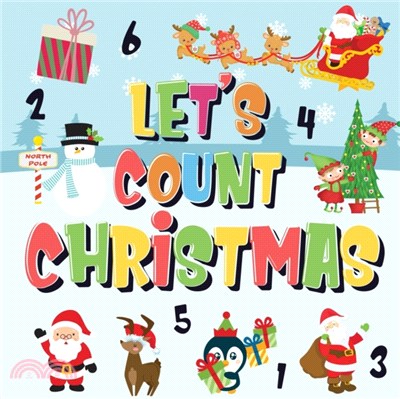 Let's Count Christmas!：Can You Find & Count Santa, Rudolph the Red-Nosed Reindeer and the Snowman? - Fun Winter Xmas Counting Book for Children, 2-4 Year Olds - Picture Puzzle Book