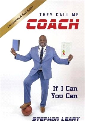 They Call Me Coach: If I Can You Can