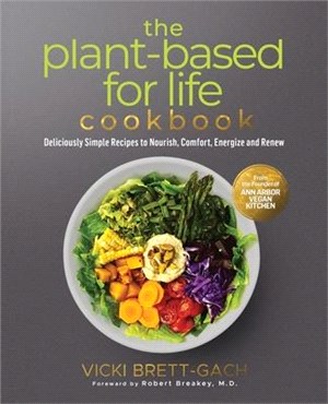 The Plant-Based for Life Cookbook