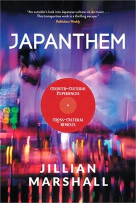 Japanthem: Counter-Cultural Experiences, Cross-Cultural Remixes