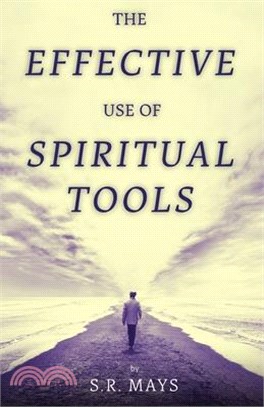 The Effective Use of Spiritual Tools