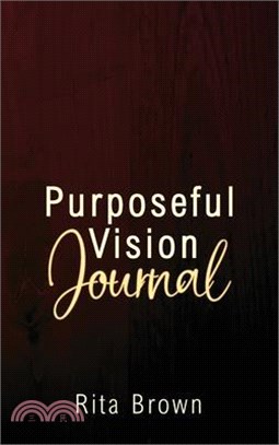 Purposeful Vision Journal