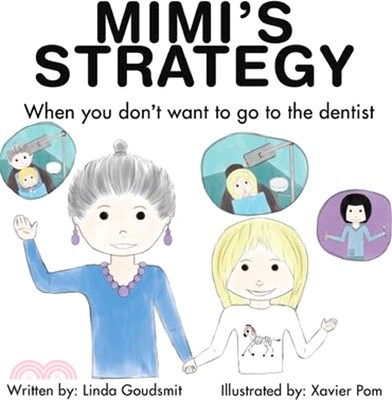 MIMI'S STRATEGY When you don't want to go to the dentist