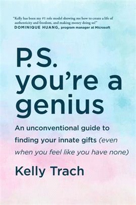 P.S. You're a Genius: An Unconventional Guide to Finding Your Innate Gifts (Even When You Feel Like You Have None)