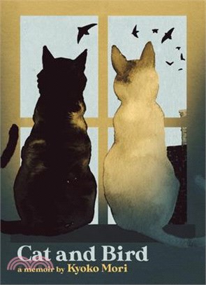 Cat and Bird: A Memoir