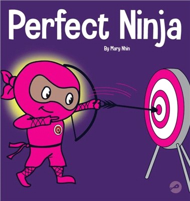 Perfect Ninja：A Children's Book About Developing a Growth Mindset