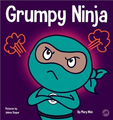 Grumpy Ninja：A Children's Book About Gratitude and Pespective