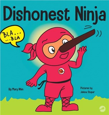 Dishonest Ninja：A Children's Book About Lying and Telling the Truth