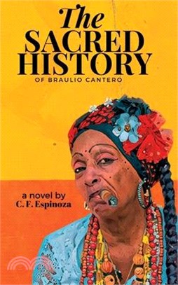 The Sacred History of Braulio Cantero