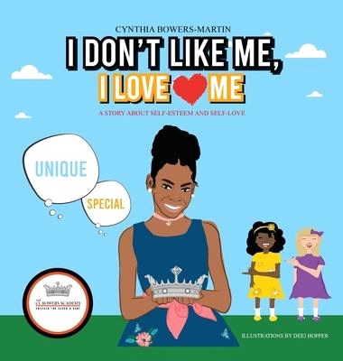 I Don't Like Me, I Love Me: A Story about Self-esteem and Self-love