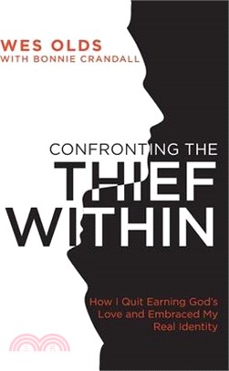 Confronting the Thief Within: How I Quit Earning God's Love and Embraced My Real Identity