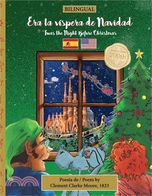 BILINGUAL 'Twas the Night Before Christmas - 200th Anniversary Edition: SPANISH Era la víspera de Navidad