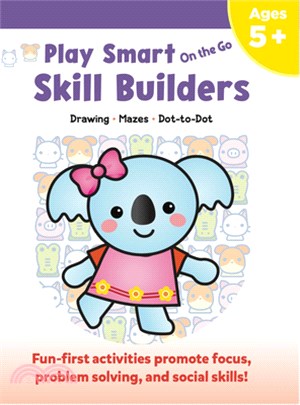 Play Smart on the Go Skill Builders 5+: Mazes, Alphabet, Numbers